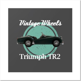 Vintage Wheels - Triumph TR2 Posters and Art